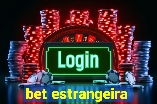 bet estrangeira